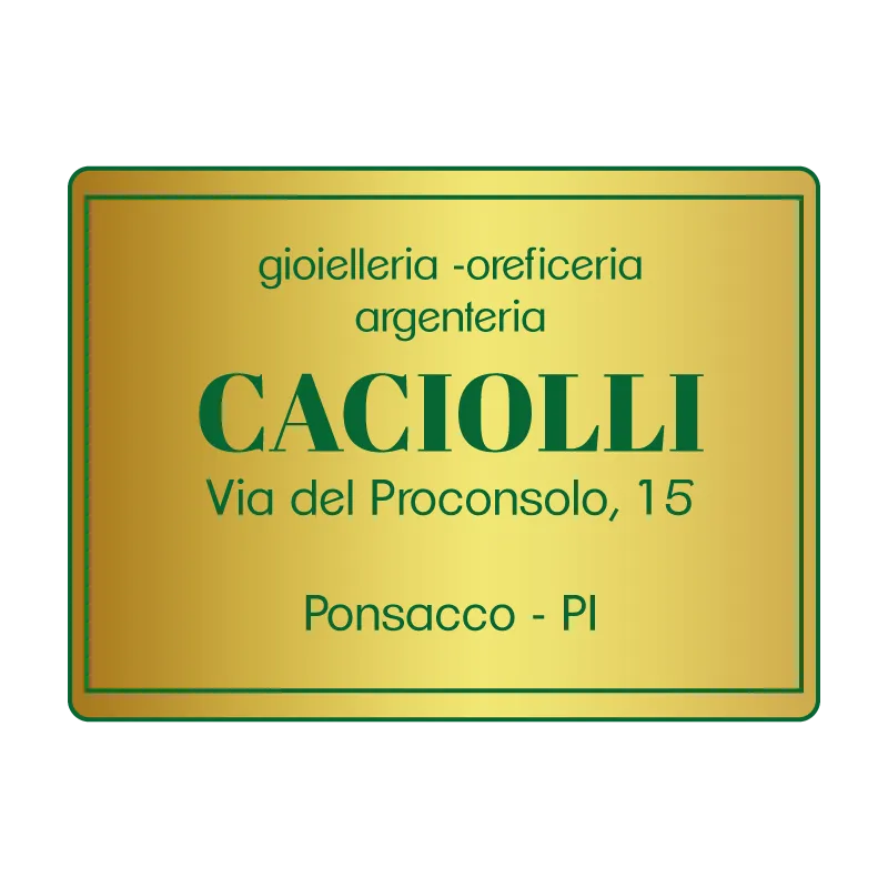 Targa dorata della gioielleria, oreficeria e argenteria Caciolli di Ponsacco, Pisa, con scritta verde e indirizzo in Via del Proconsolo 15.
